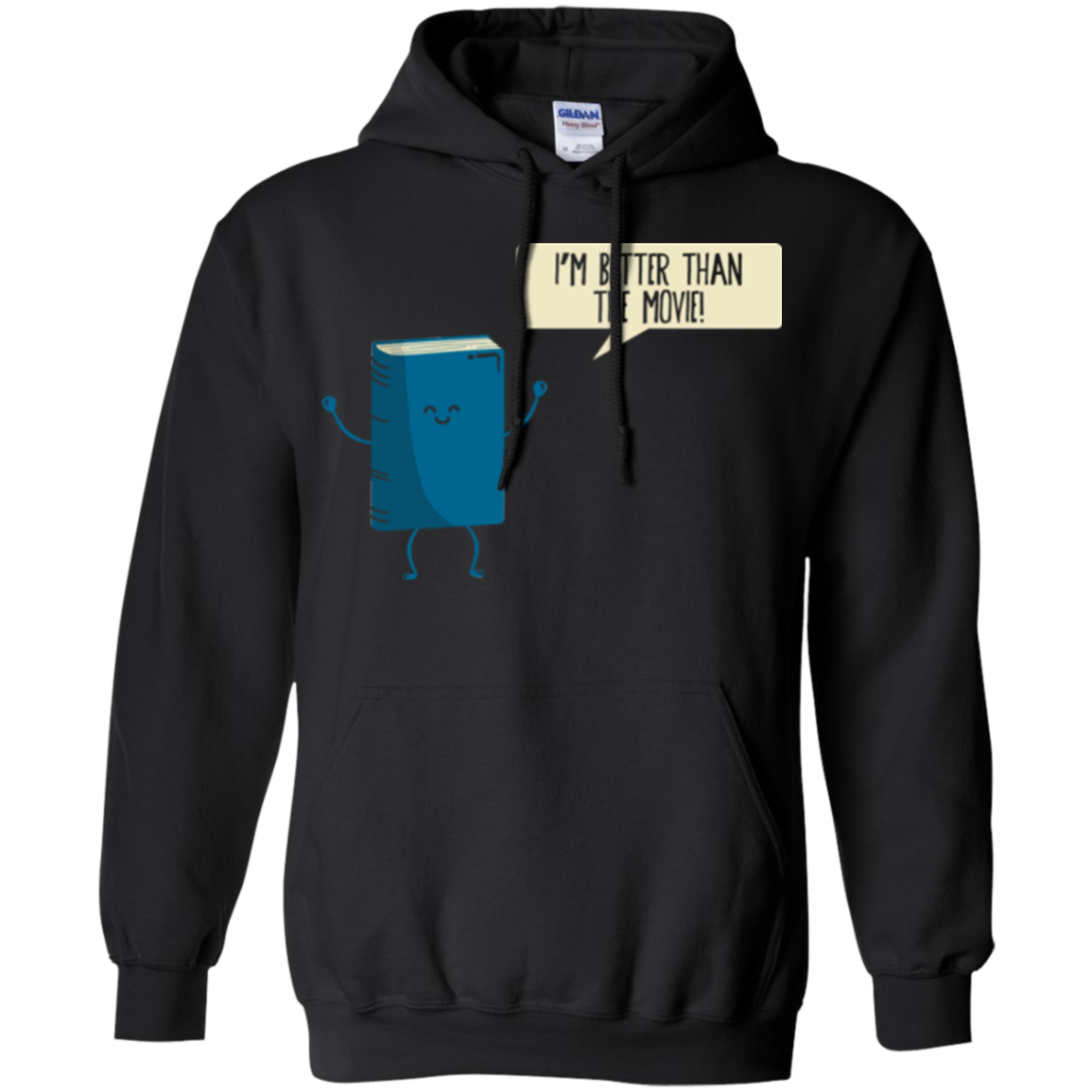 I'm Better Than The Movie Pullover Hoodie