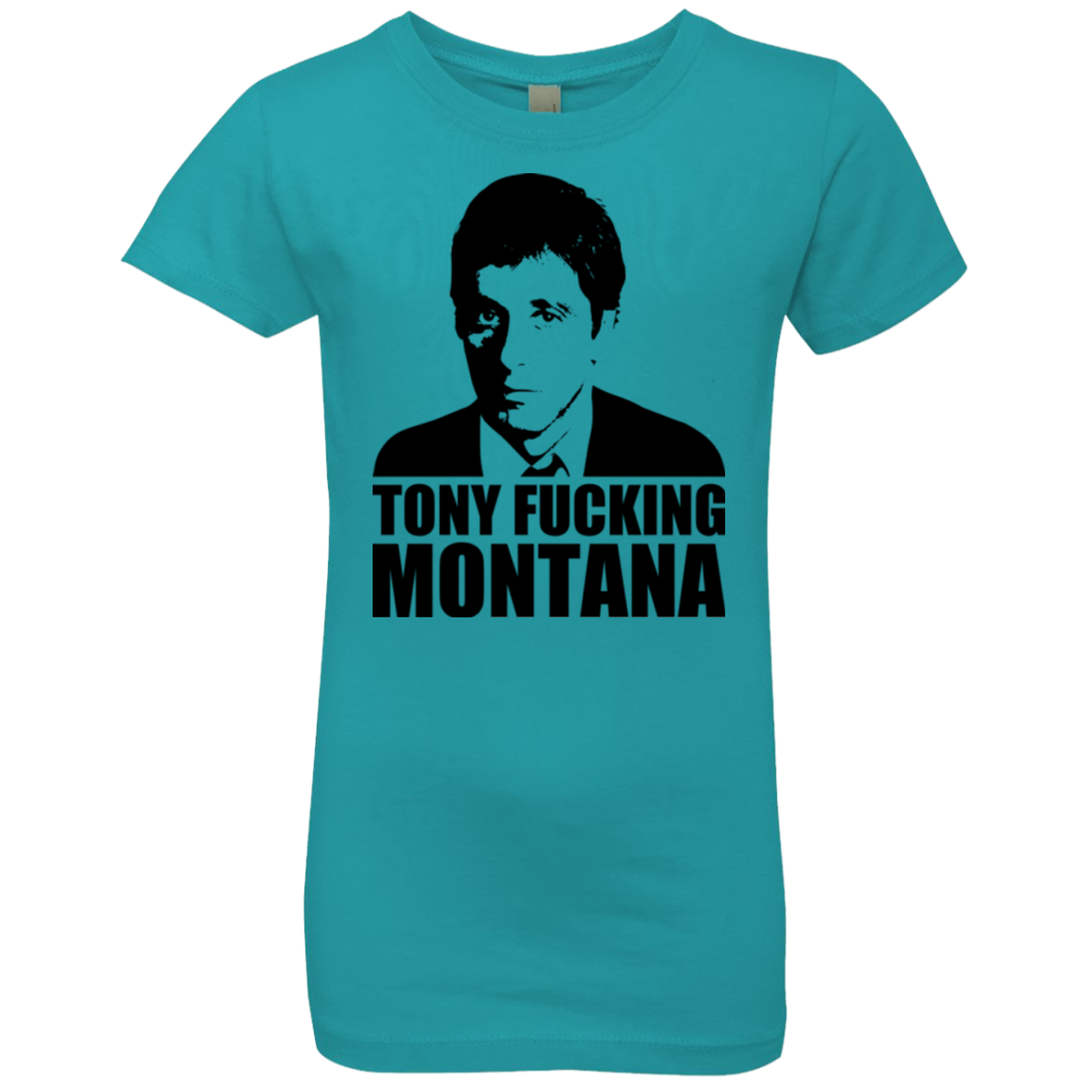 Tony Fucking Montana Girls Premium T-Shirt
