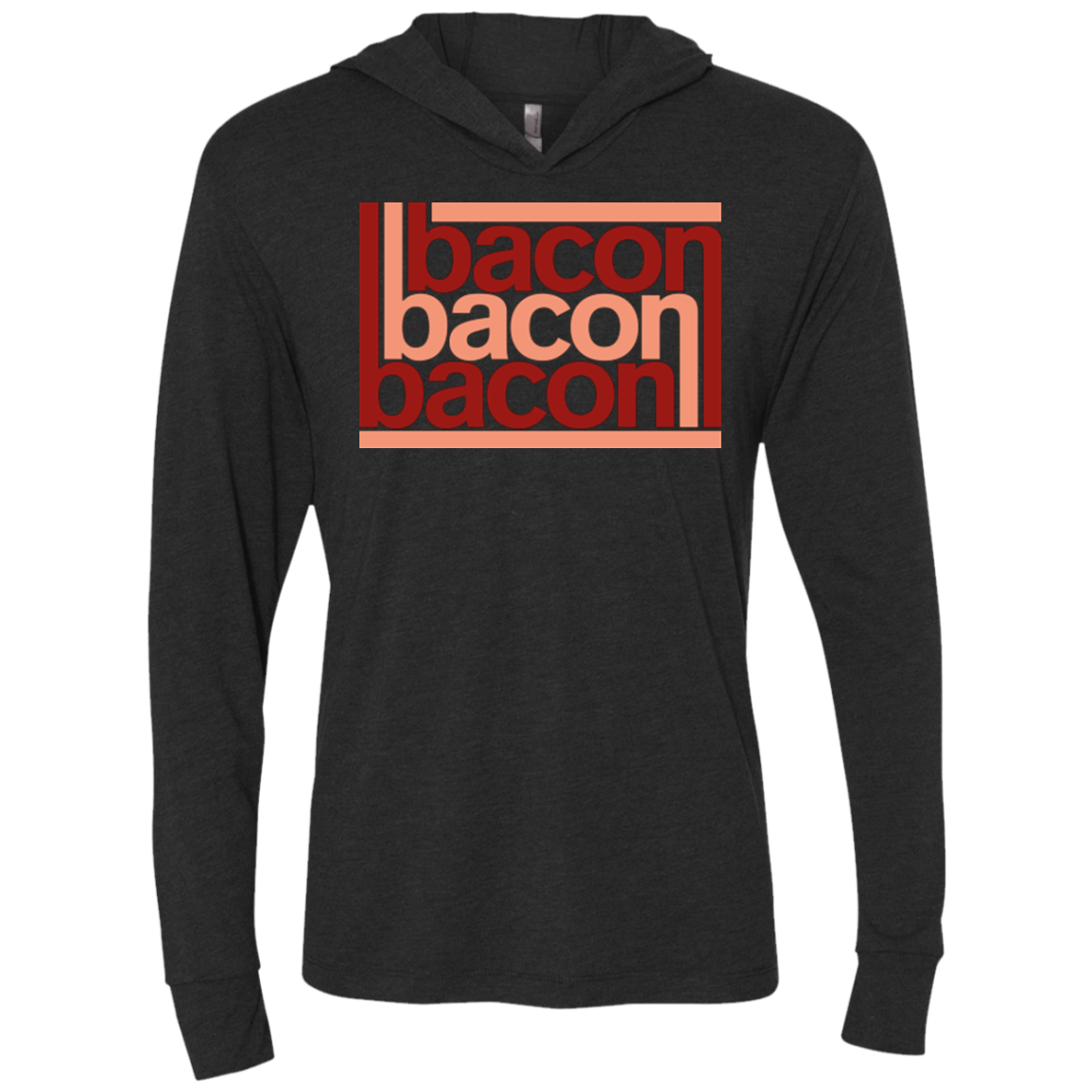 Bacon-Bacon-Bacon Triblend Long Sleeve Hoodie Tee