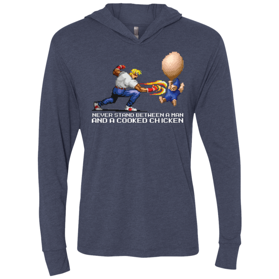 Never Stand Between A Man And A Cooked Chicken Triblend Long Sleeve Hoodie Tee