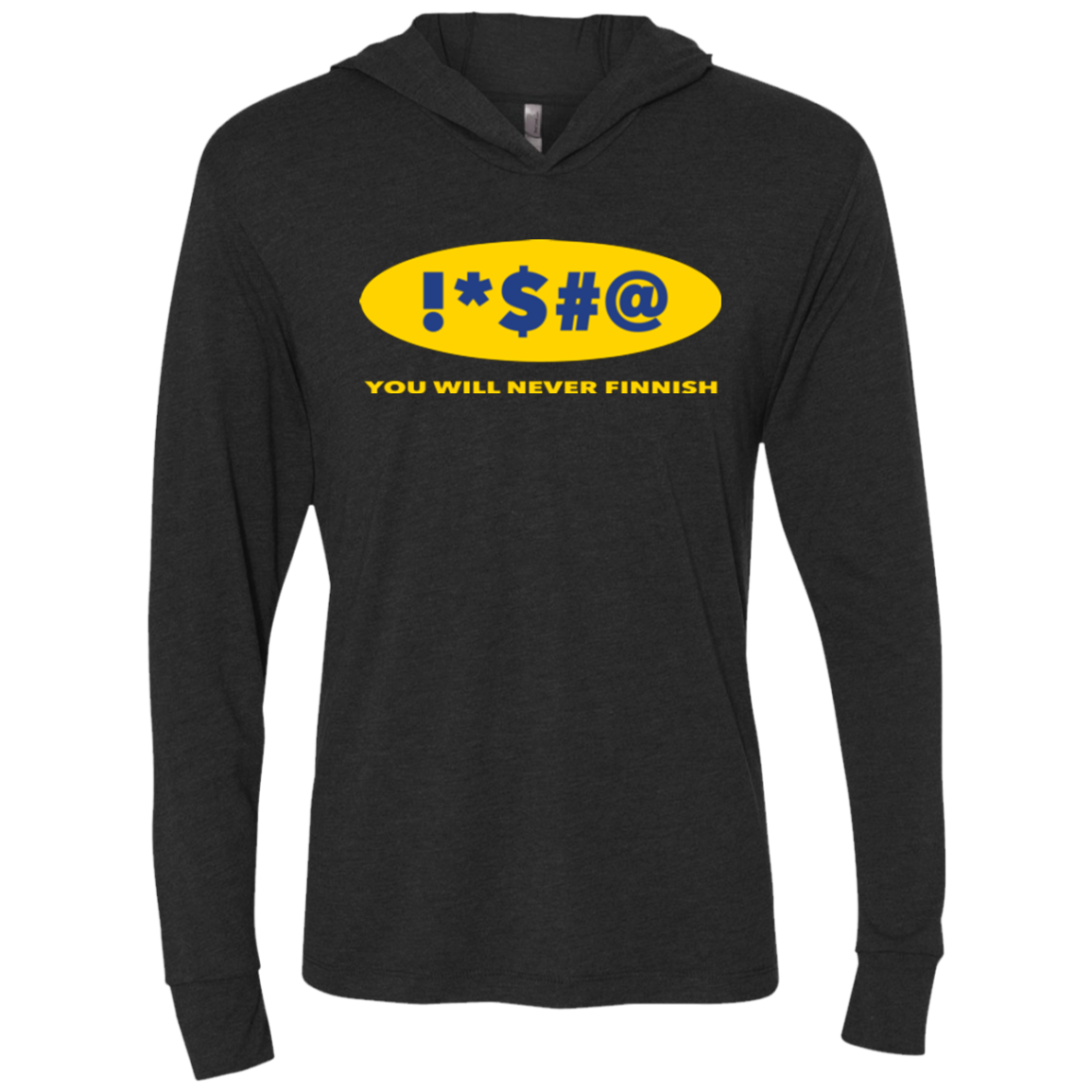 Swearing Never Finnish Triblend Long Sleeve Hoodie Tee