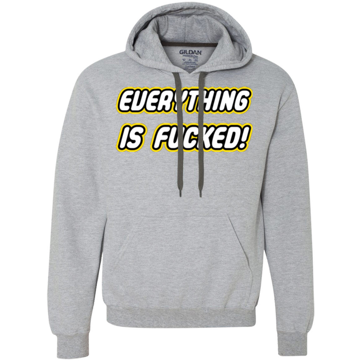 Everything is Fucked Premium Fleece Hoodie
