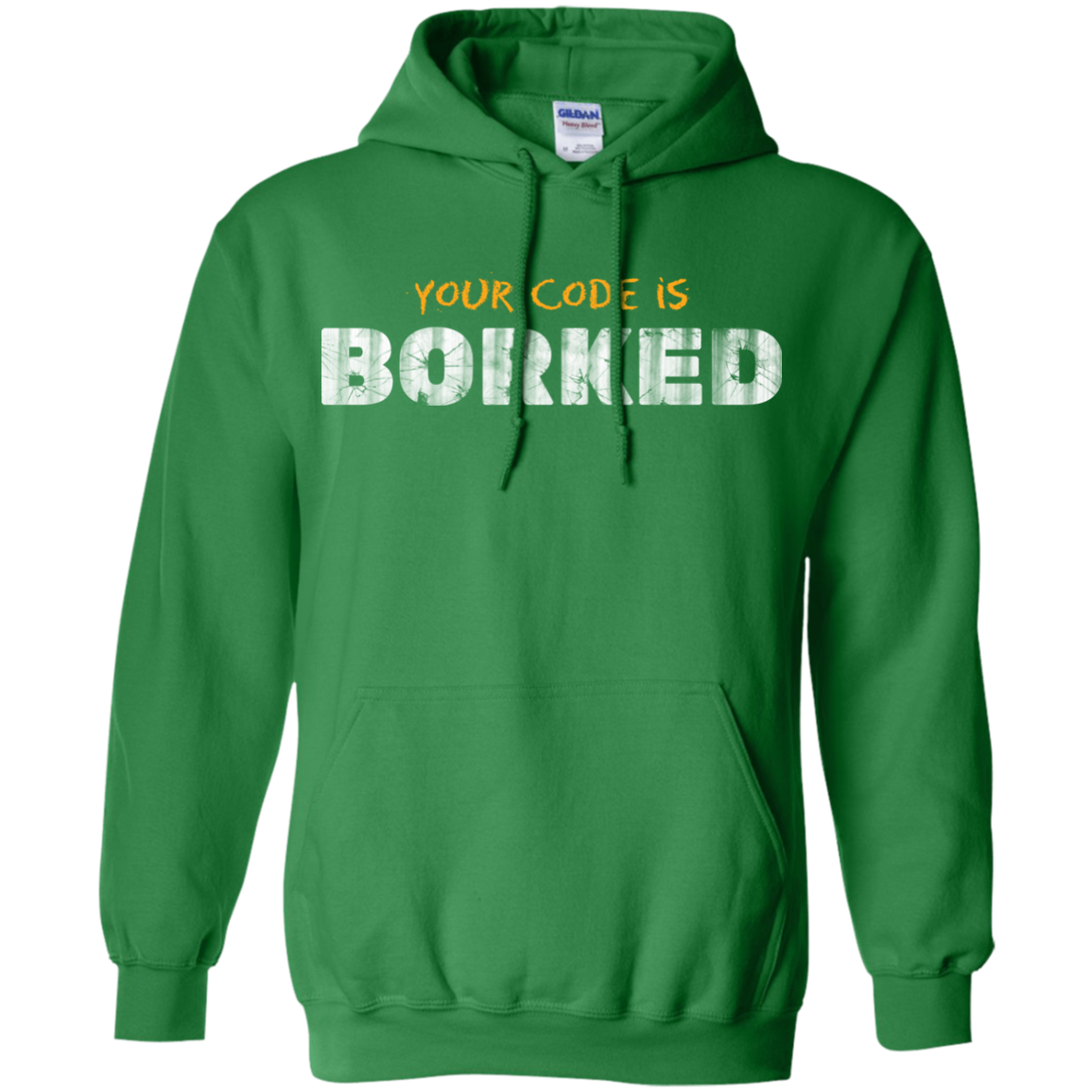Your Code Is Borked Pullover Hoodie