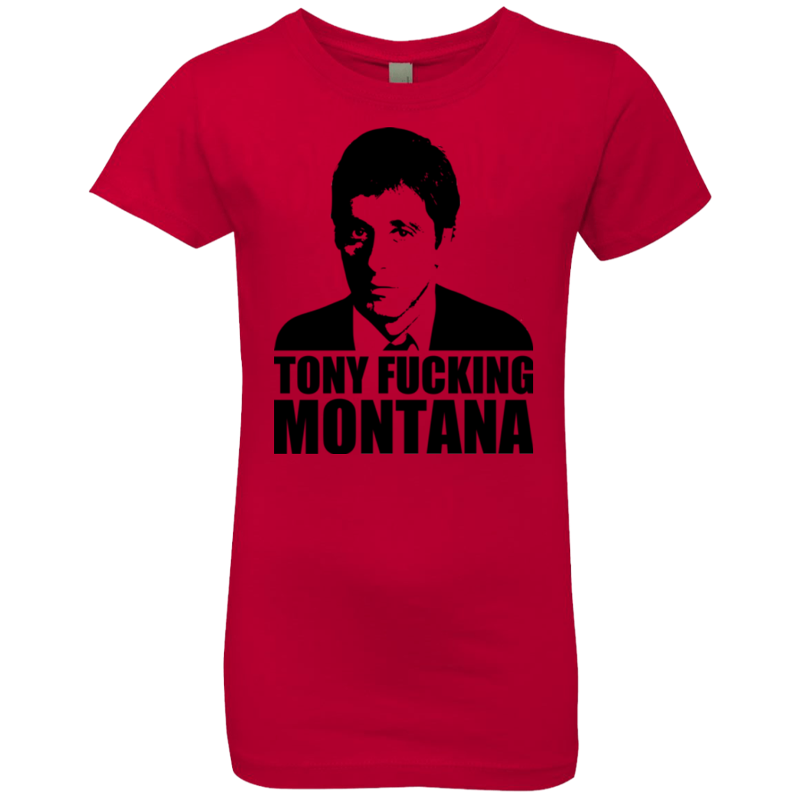 Tony Fucking Montana Girls Premium T-Shirt