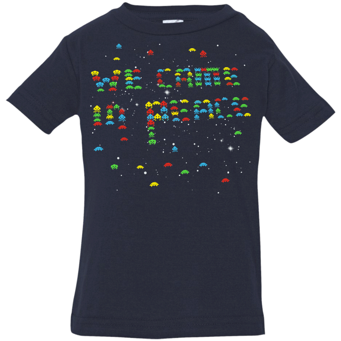 We came in peace Infant Premium T-Shirt
