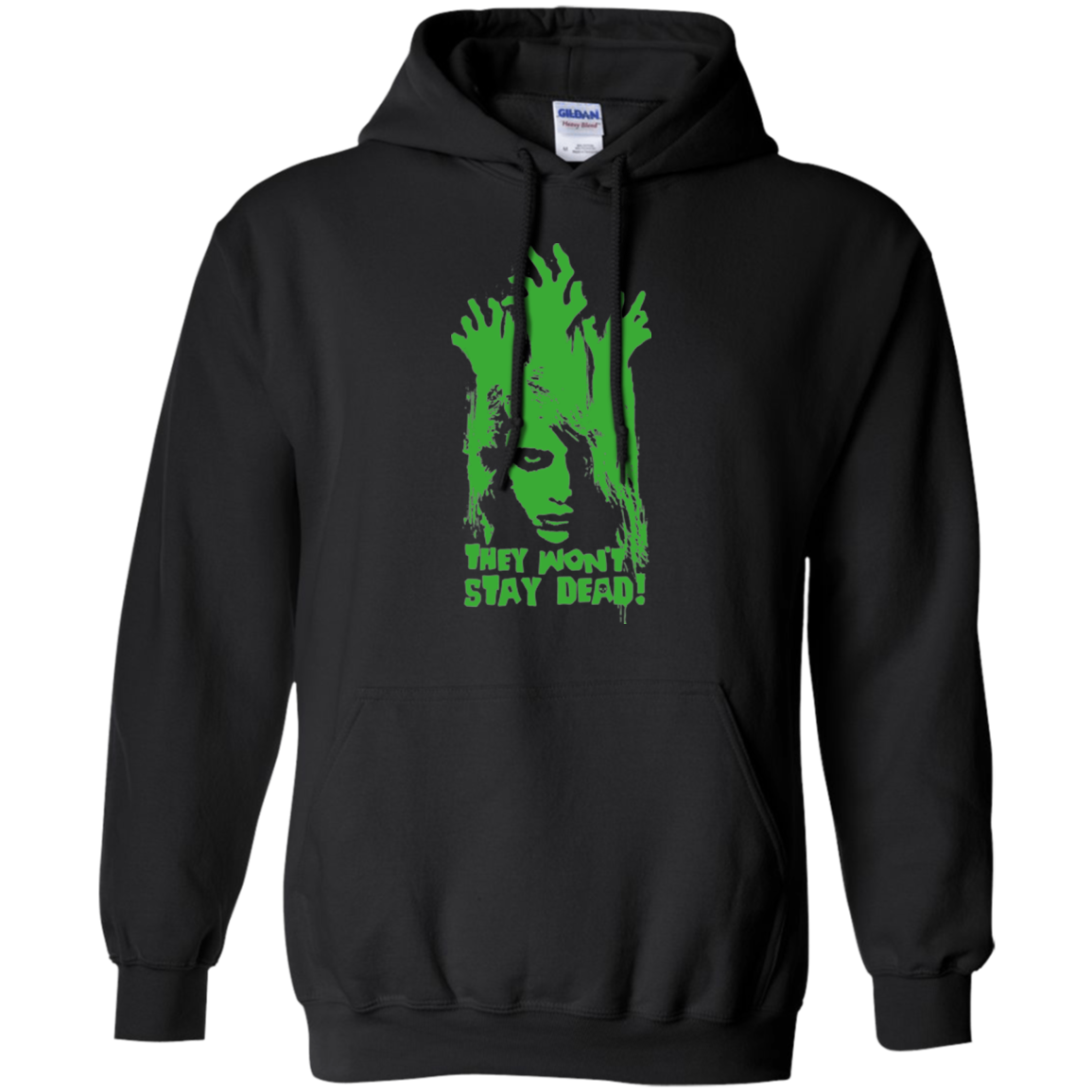 They Wont Stay Dead Pullover Hoodie