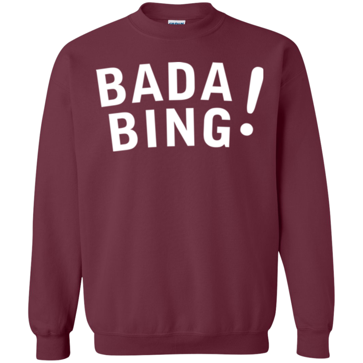 Bada bing Crewneck Sweatshirt