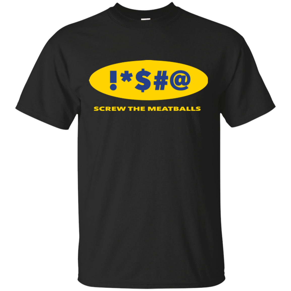 Swearing Screw The Meatballs T-Shirt