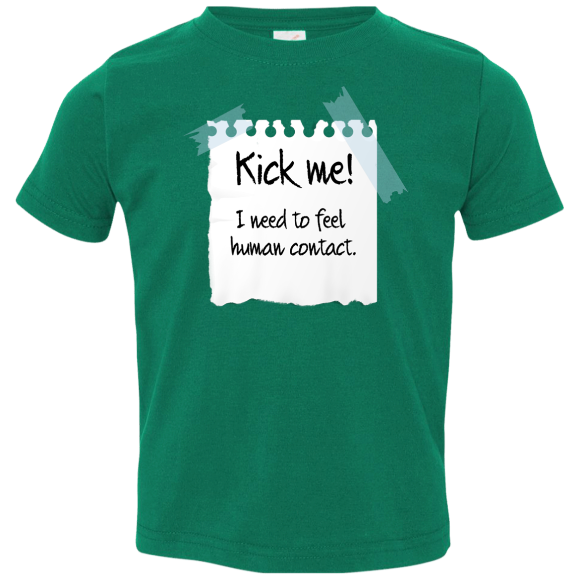 Kick Me Toddler Premium T-Shirt
