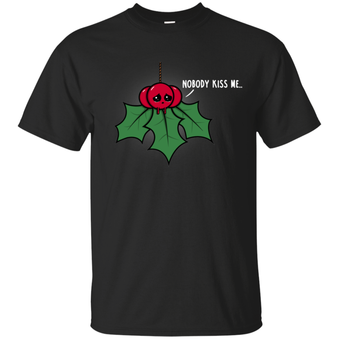 Nobody Kiss Me T-Shirt