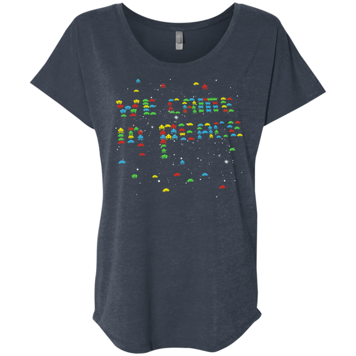 We came in peace Triblend Dolman Sleeve