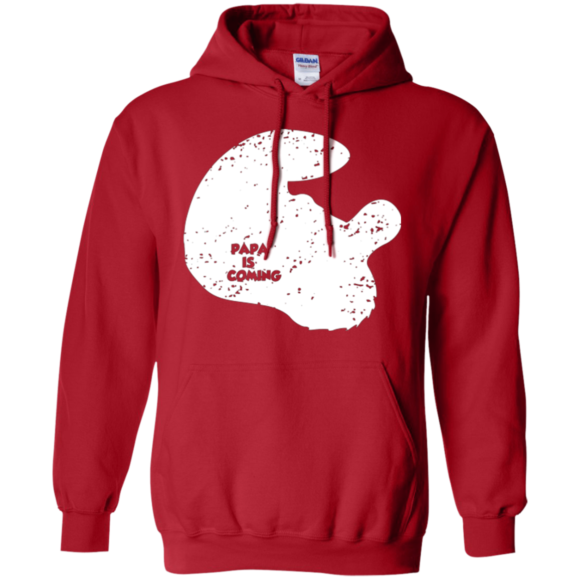 Papa Is Coming Pullover Hoodie