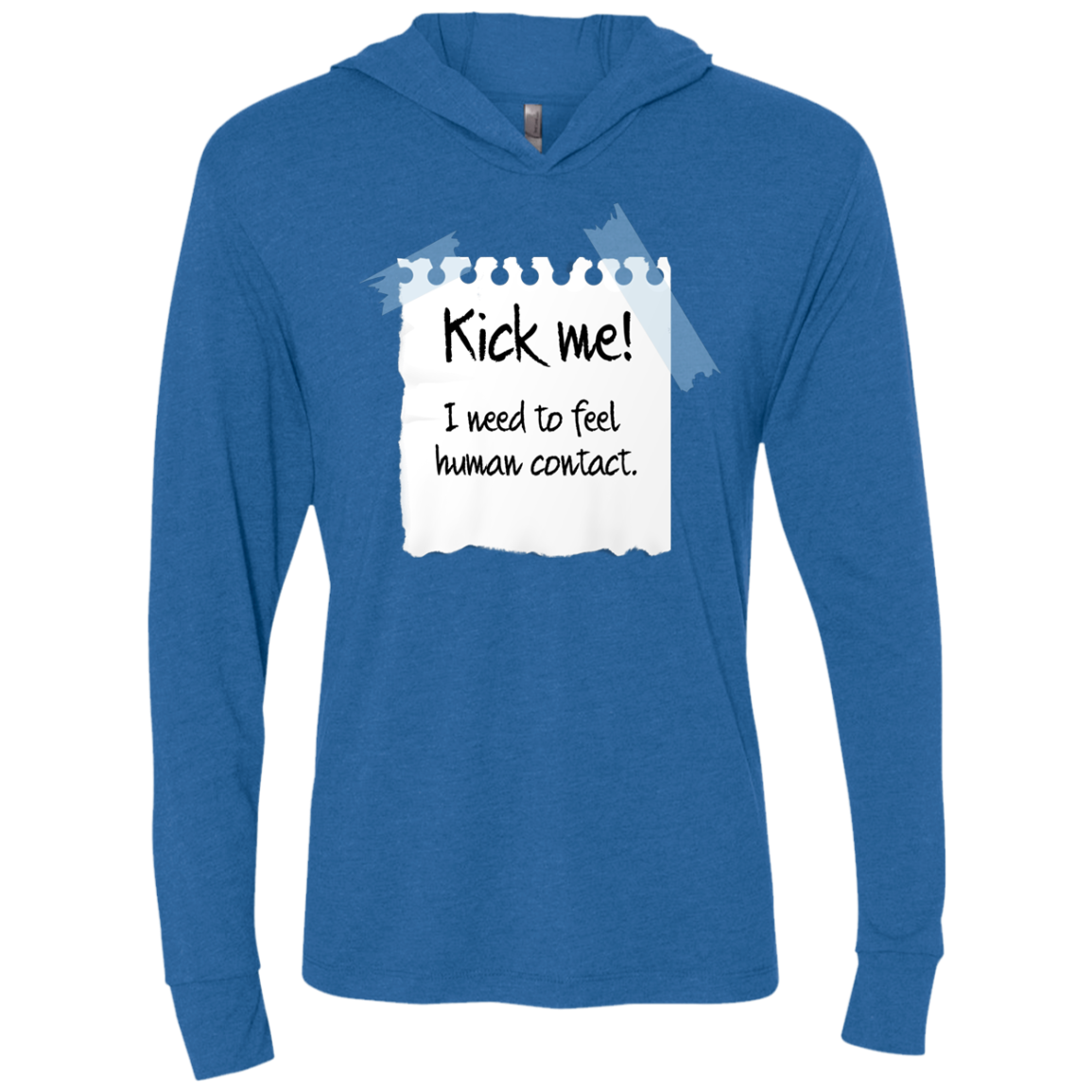 Kick Me Triblend Long Sleeve Hoodie Tee