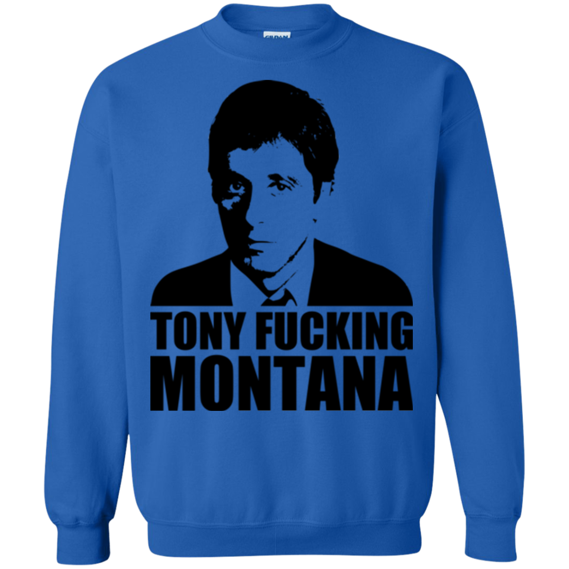 Tony Fucking Montana Crewneck Sweatshirt