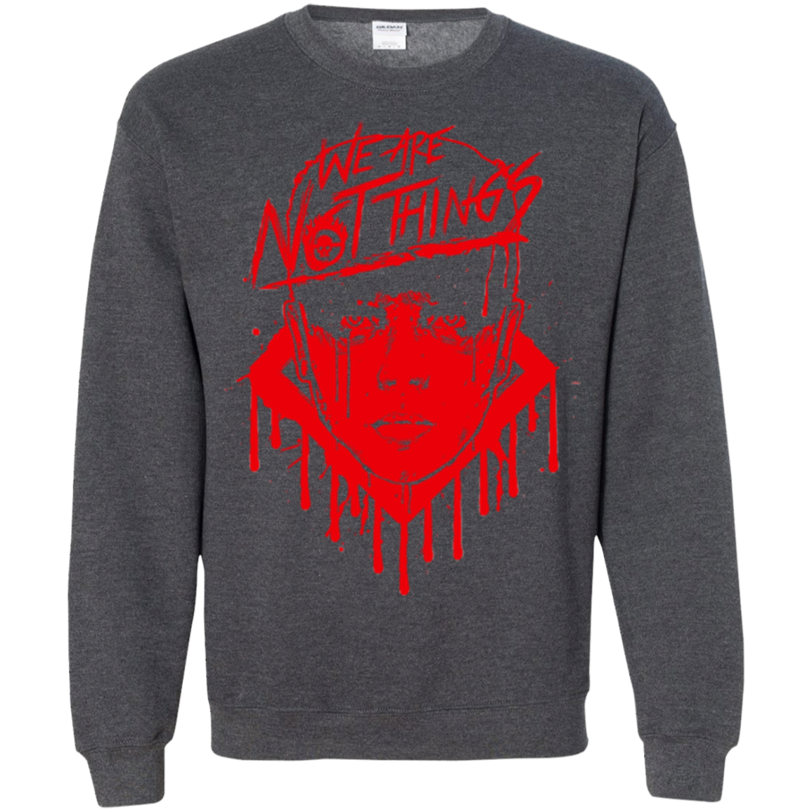 We Are Not Things Crewneck Sweatshirt