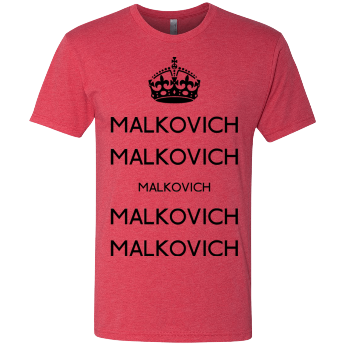 Keep Calm Malkovich Men's Triblend T-Shirt