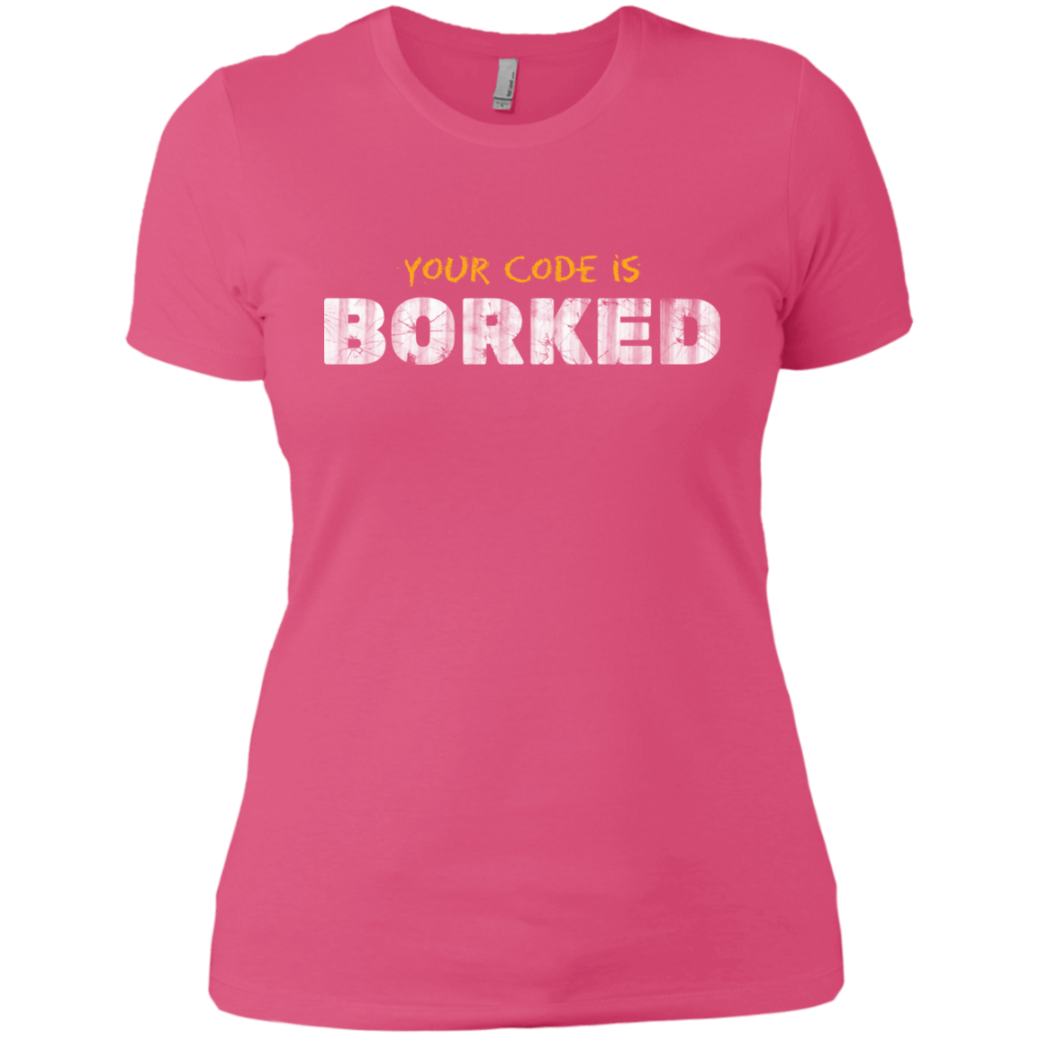 Your Code Is Borked Women's Premium T-Shirt