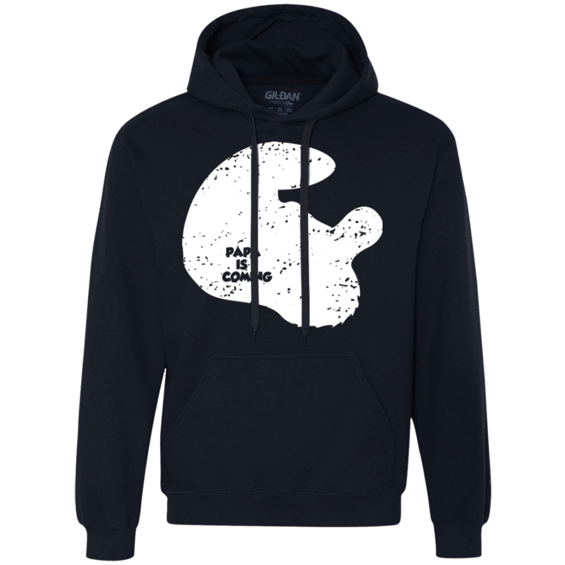 Papa Is Coming Premium Fleece Hoodie