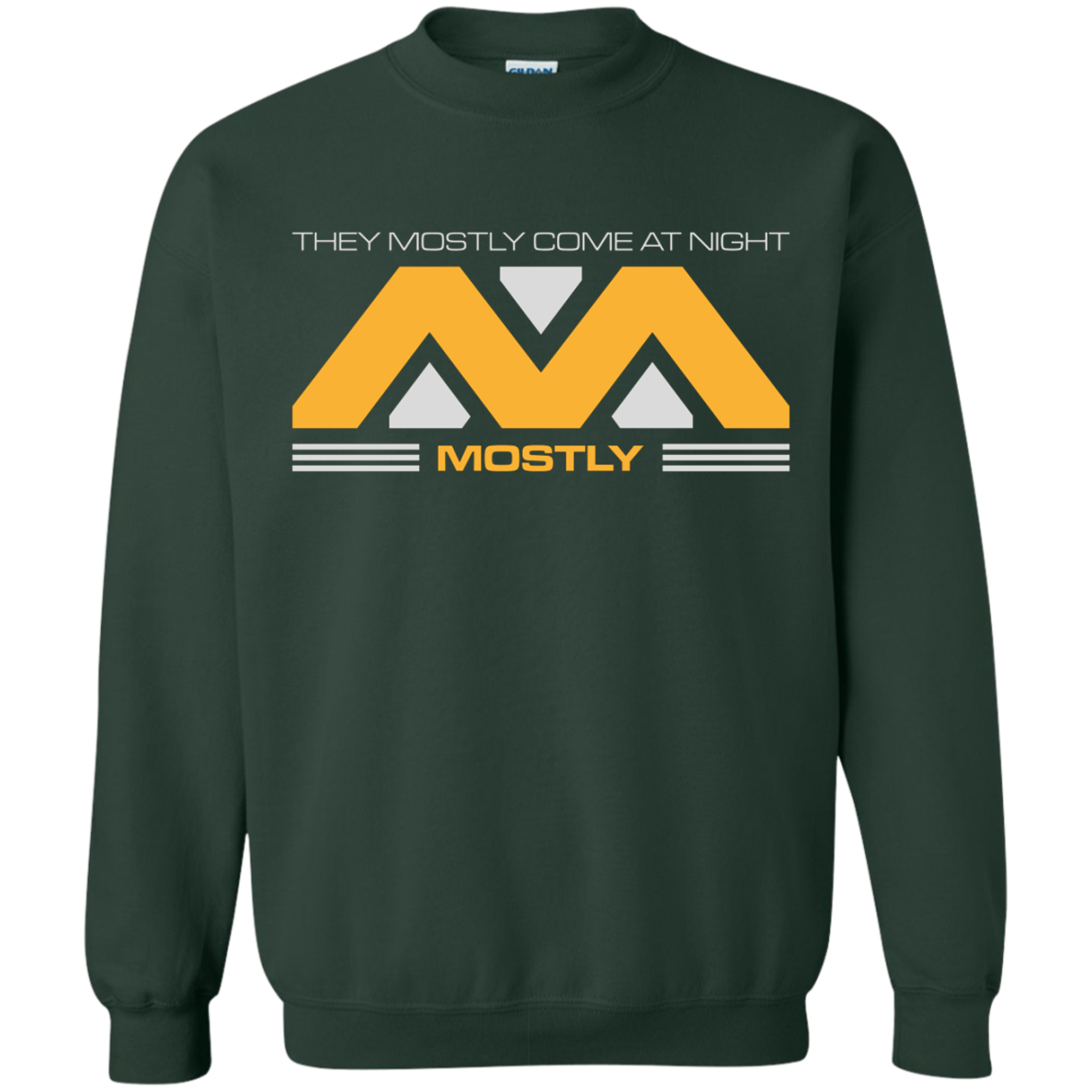 They Mostly Come At Night Mostly Crewneck Sweatshirt