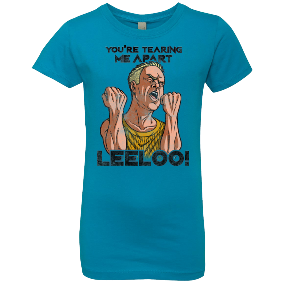 Youre Tearing Me Apart Leeloo Girls Premium T-Shirt