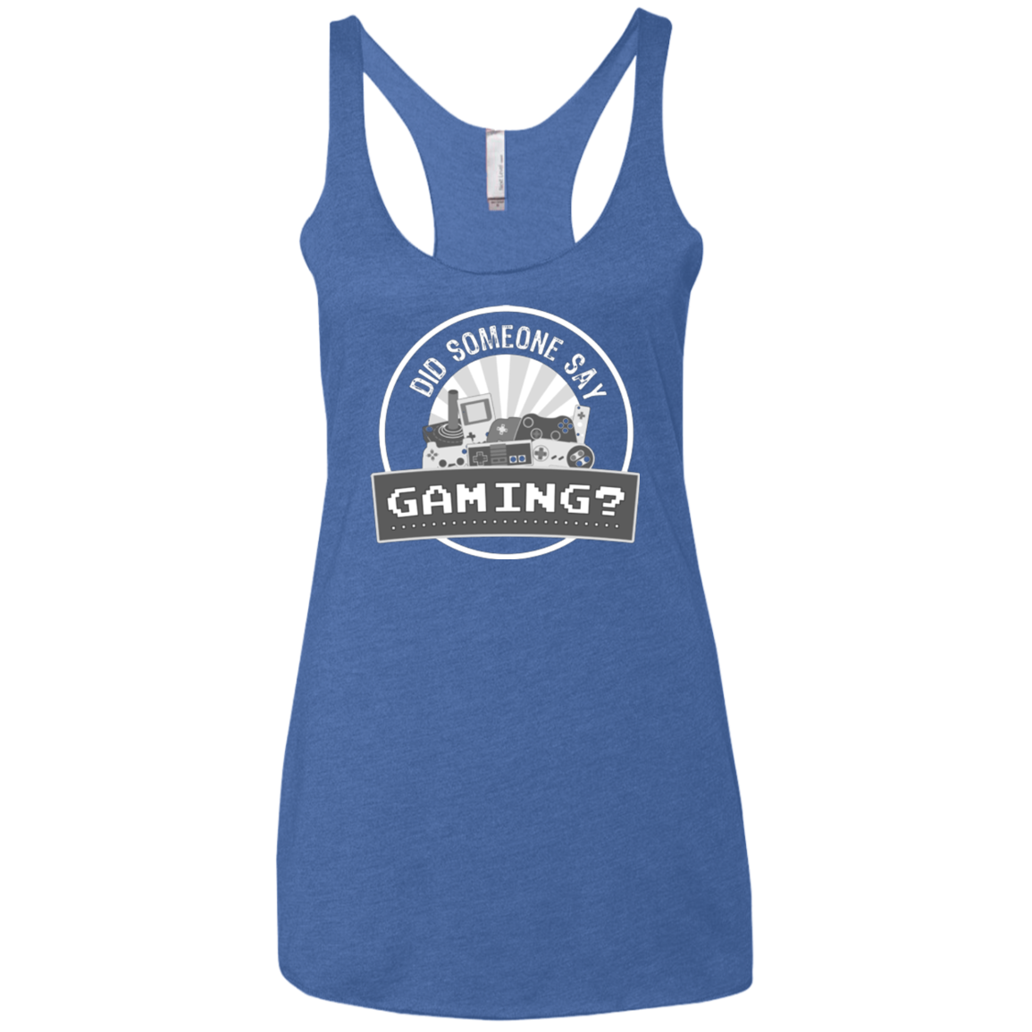 Someone Say Gaming Women's Triblend Racerback Tank