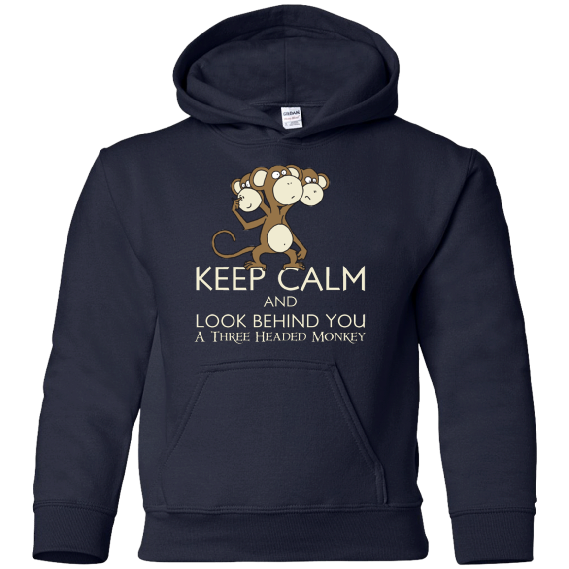 Keep Calm & Look Behind You A Three Headed Monkey Youth Hoodie