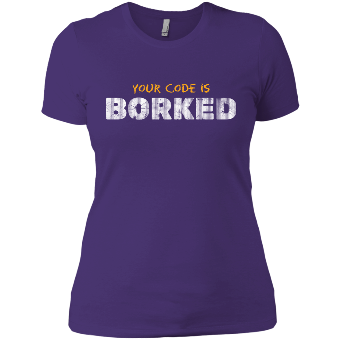 Your Code Is Borked Women's Premium T-Shirt