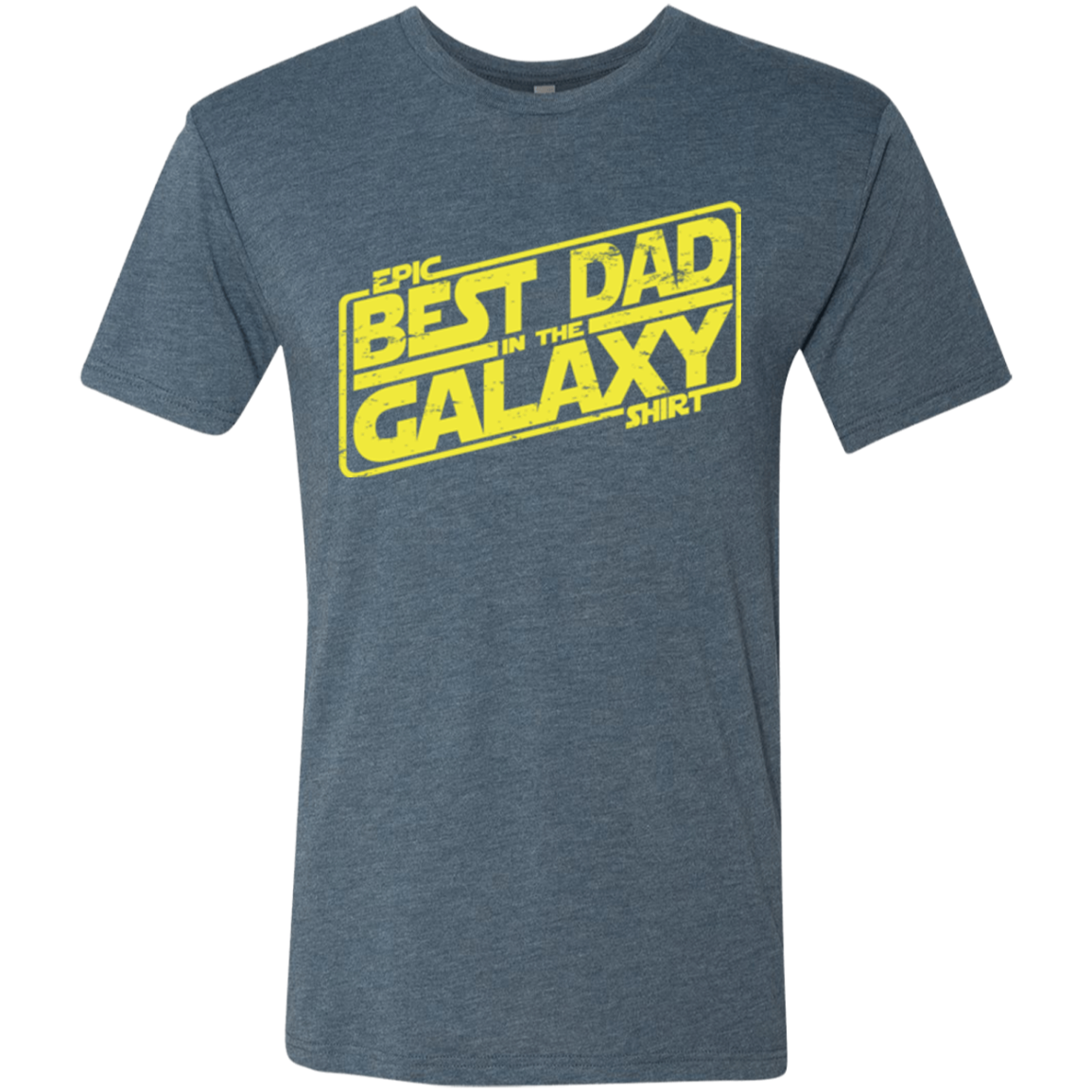 Best Dad in the Galaxy Men's Triblend T-Shirt