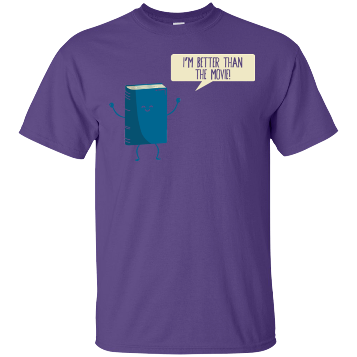 I'm Better Than The Movie T-Shirt
