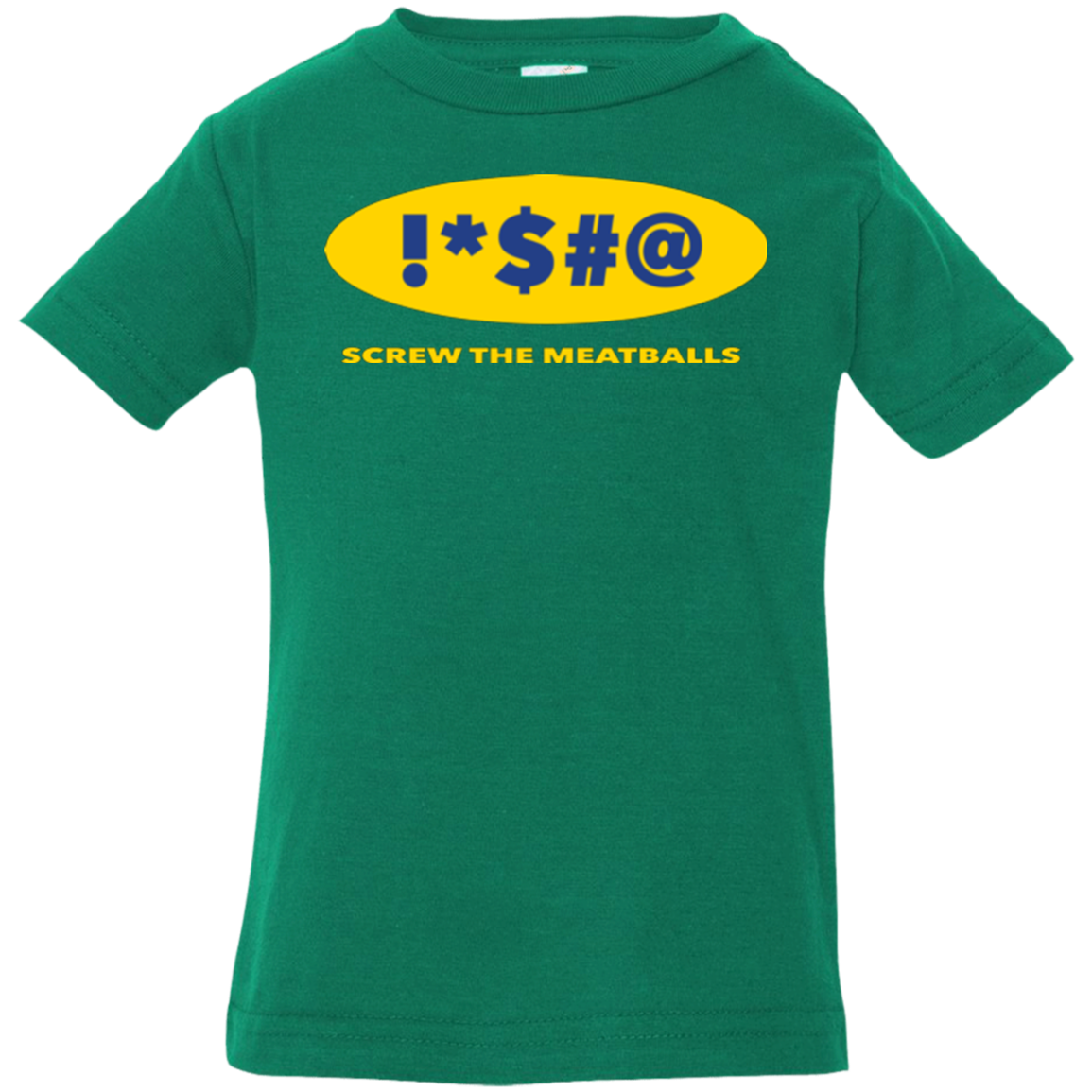 Swearing Screw The Meatballs Infant Premium T-Shirt