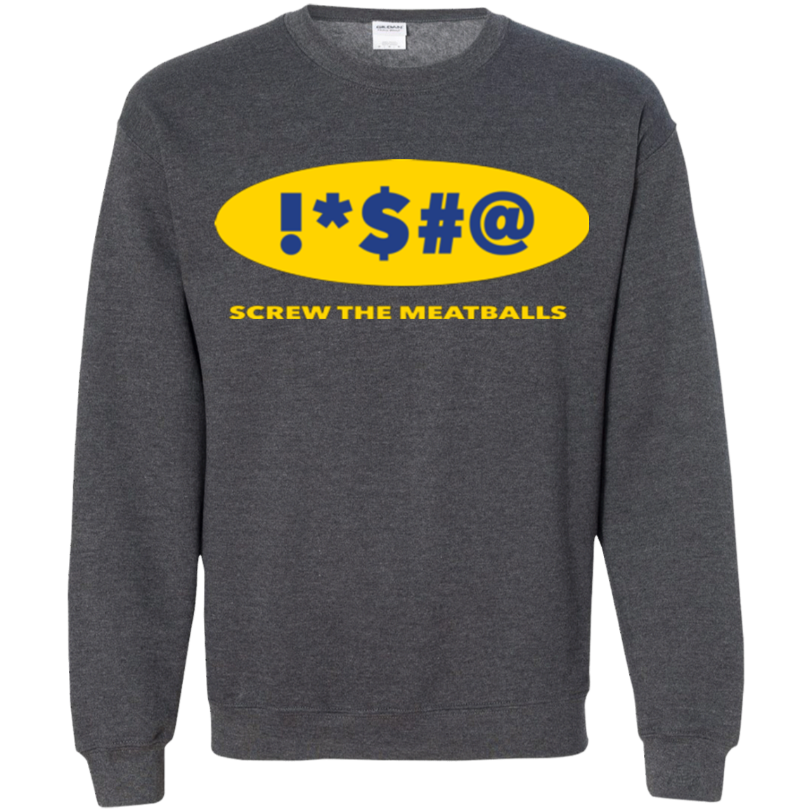 Swearing Screw The Meatballs Crewneck Sweatshirt