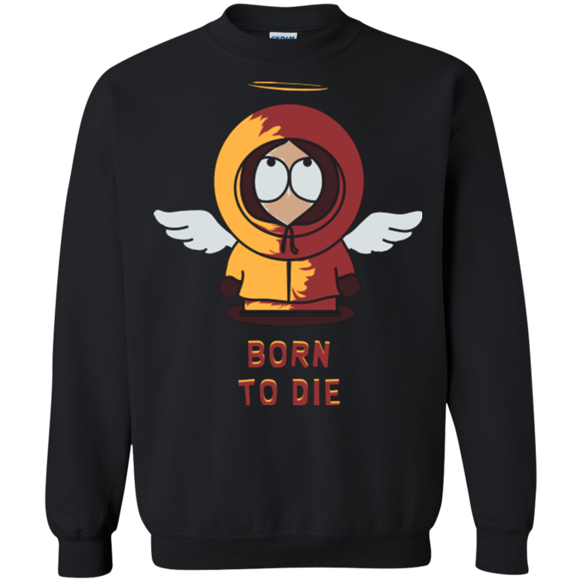 BORN TO DIE Crewneck Sweatshirt