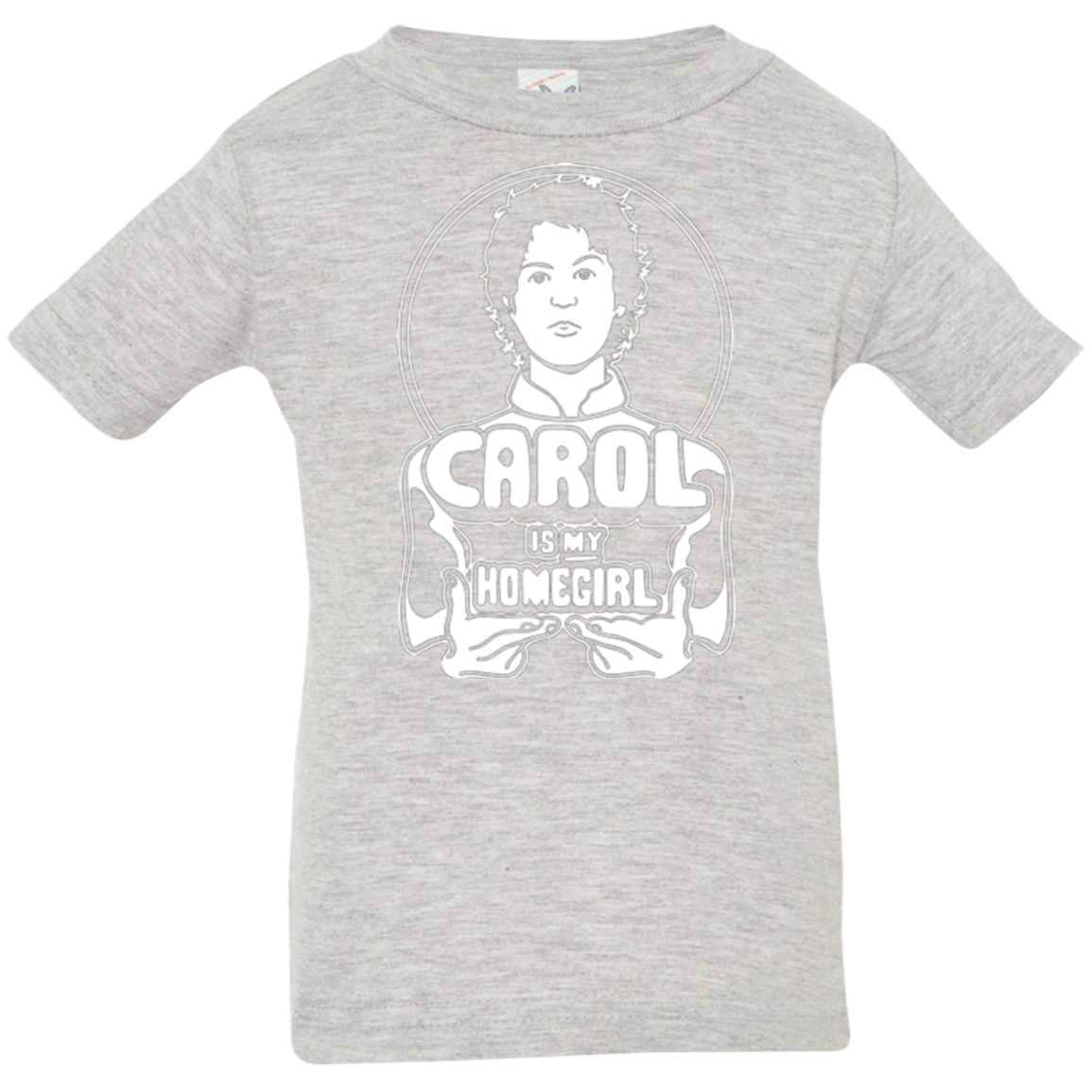Homegirl Carol Infant Premium T-Shirt