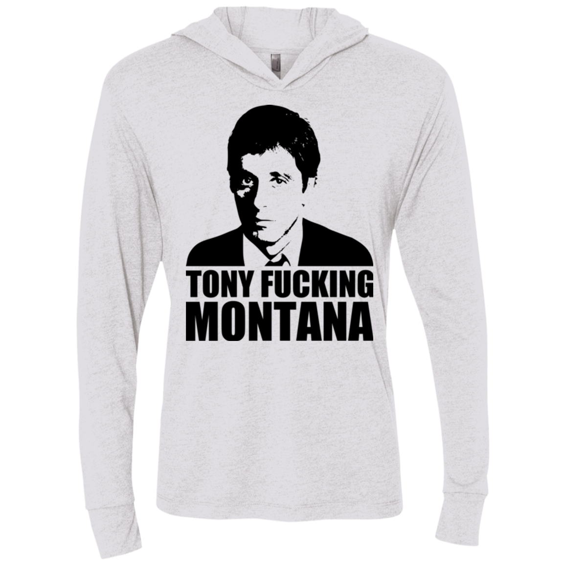 Tony Fucking Montana Triblend Long Sleeve Hoodie Tee
