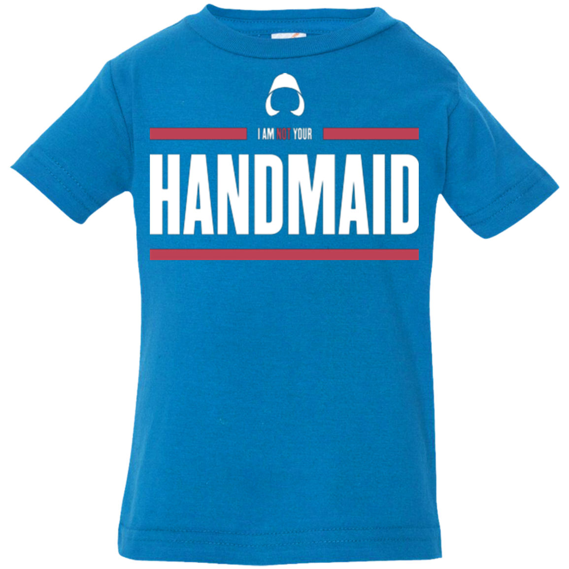 I Am Not Your Handmaid Infant Premium T-Shirt