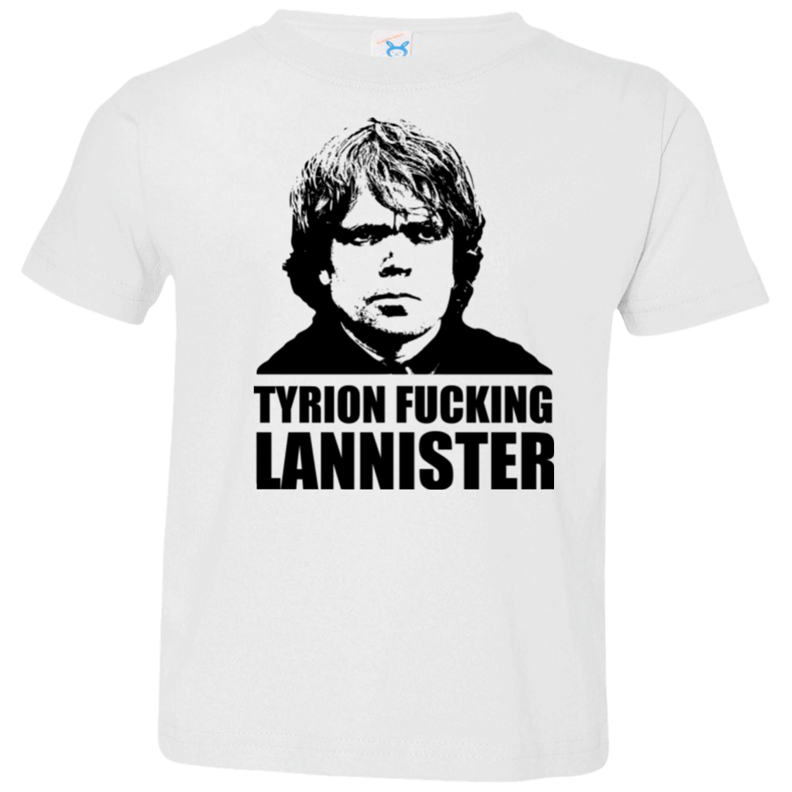 Tyrion fucking Lannister Toddler Premium T-Shirt
