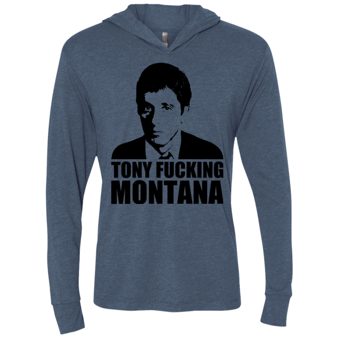 Tony Fucking Montana Triblend Long Sleeve Hoodie Tee