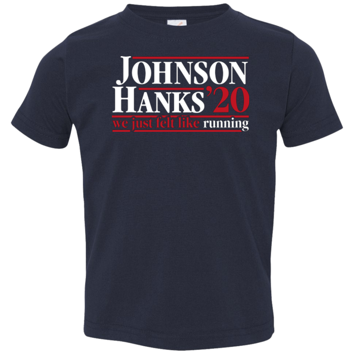 Johnson Hanks 2020 Toddler Premium T-Shirt