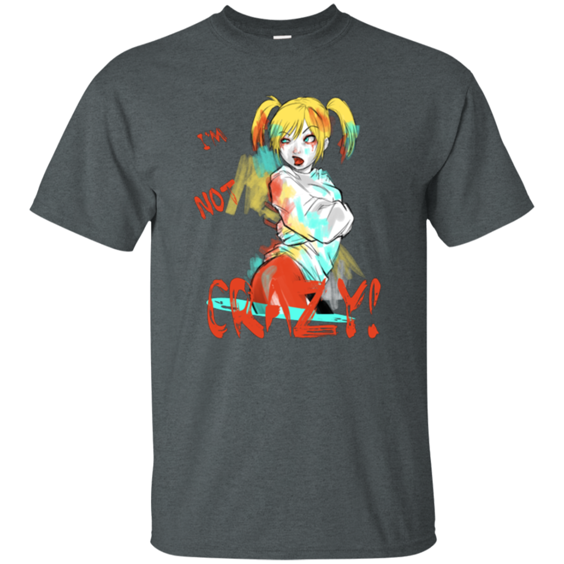 I'm not crazy! T-Shirt