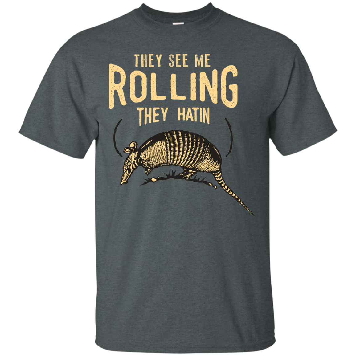 They See Me Rollin T-Shirt