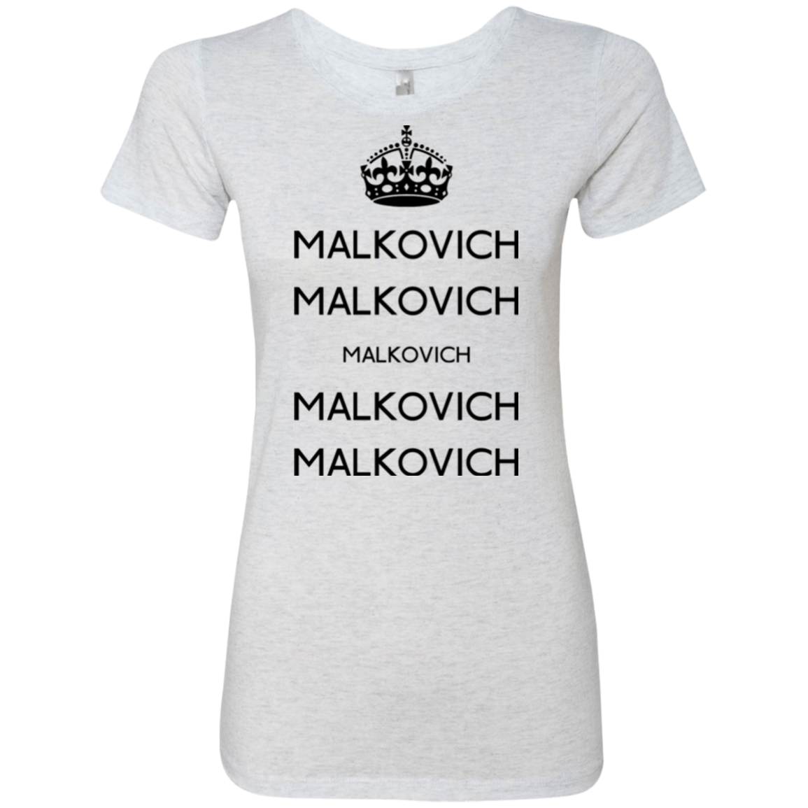 Keep Calm Malkovich Women's Triblend T-Shirt