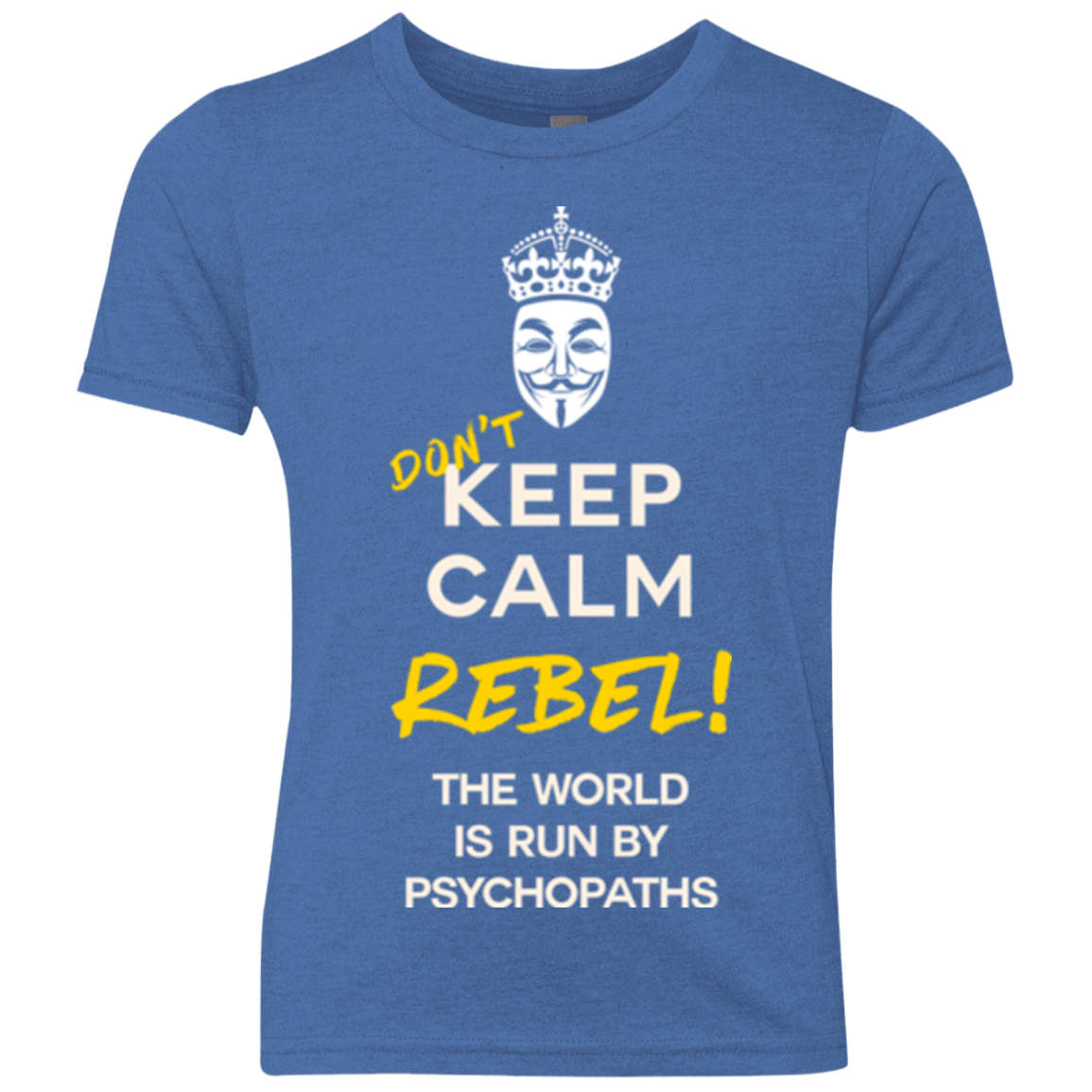 Dont Keep Calm Youth Triblend T-Shirt