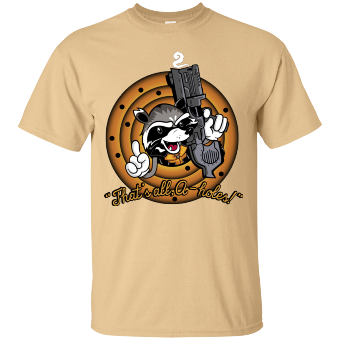 Thats All A-Holes T-Shirt