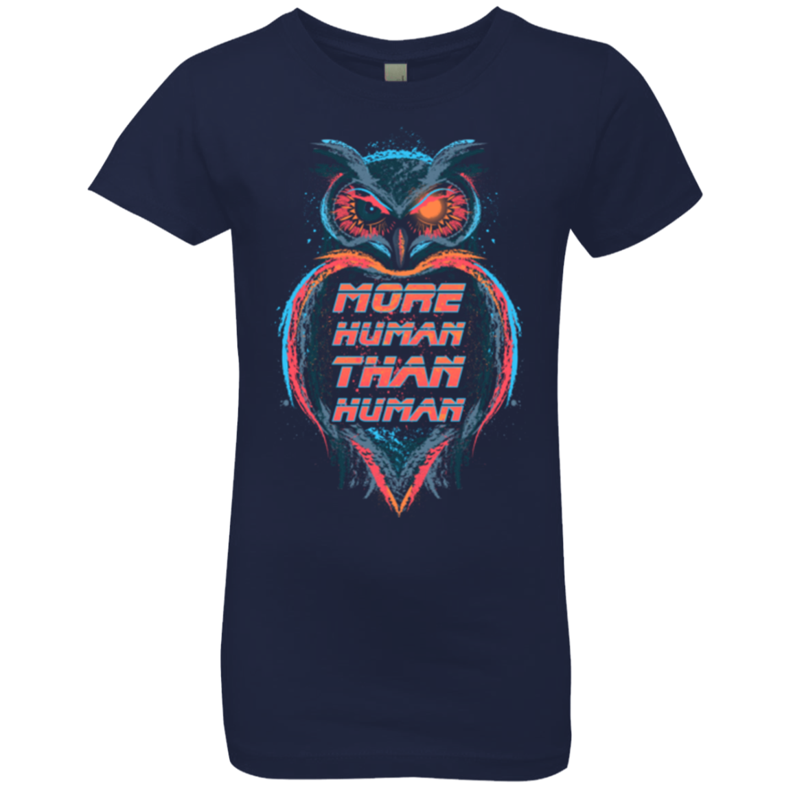 More Human than Human Girls Premium T-Shirt