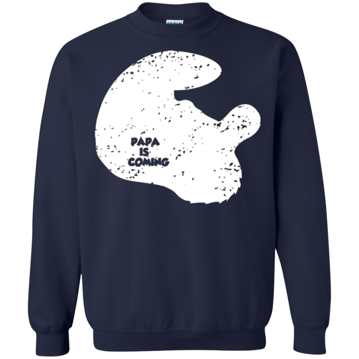 Papa Is Coming Crewneck Sweatshirt