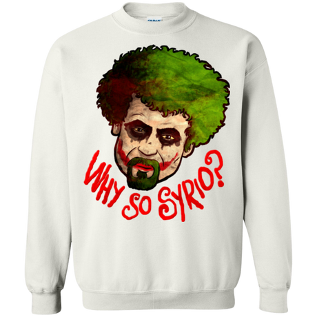 Why So Syrio Crewneck Sweatshirt