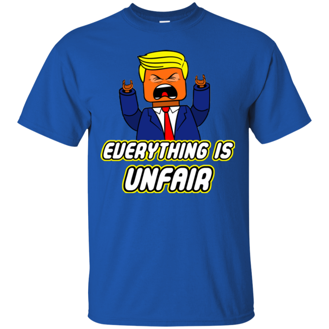 Everything Is Unfair T-Shirt