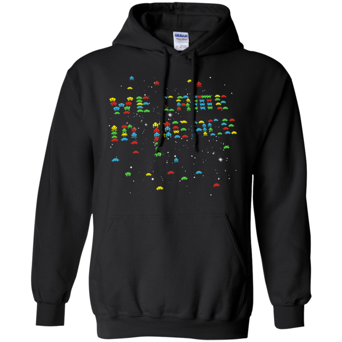 We came in peace Pullover Hoodie