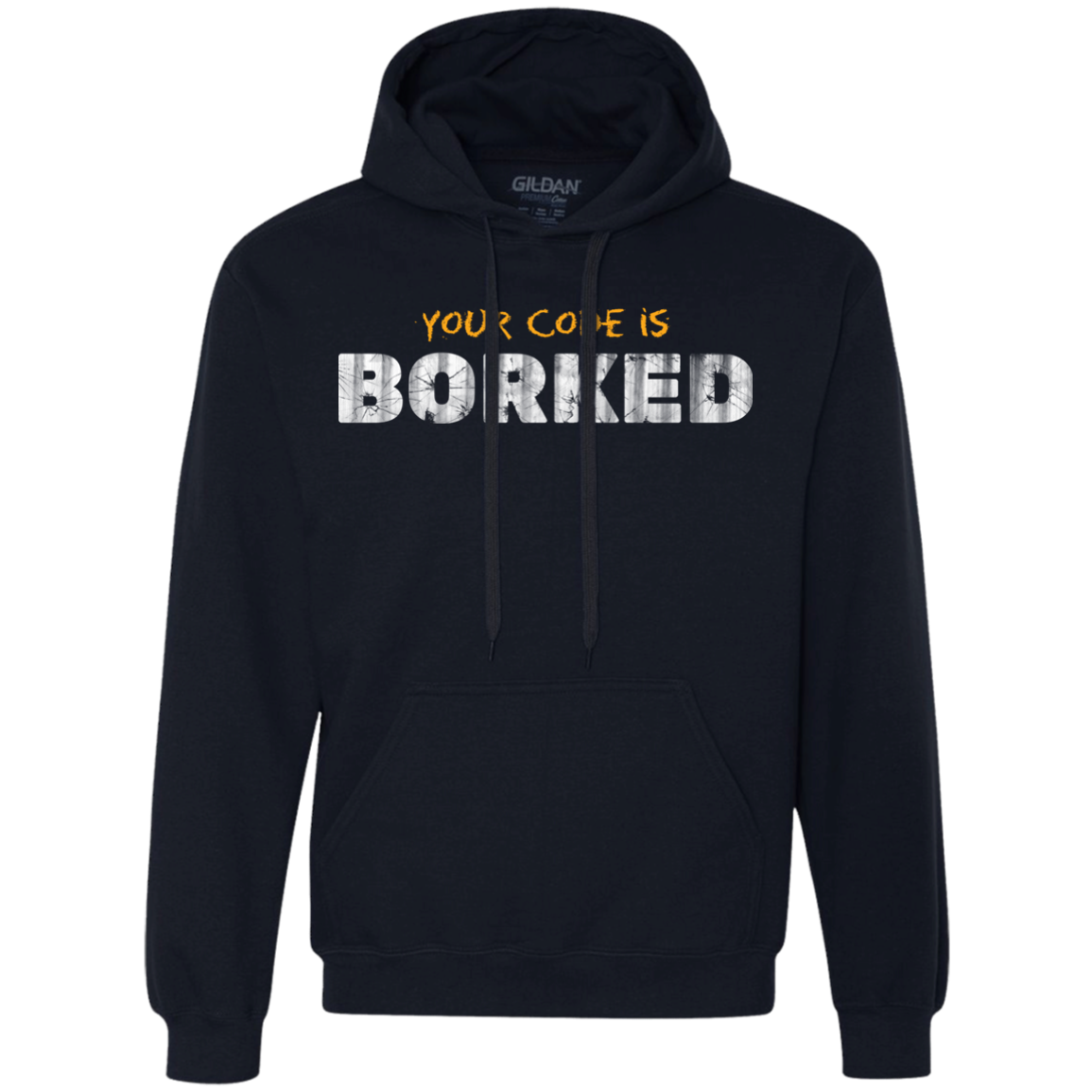 Your Code Is Borked Premium Fleece Hoodie
