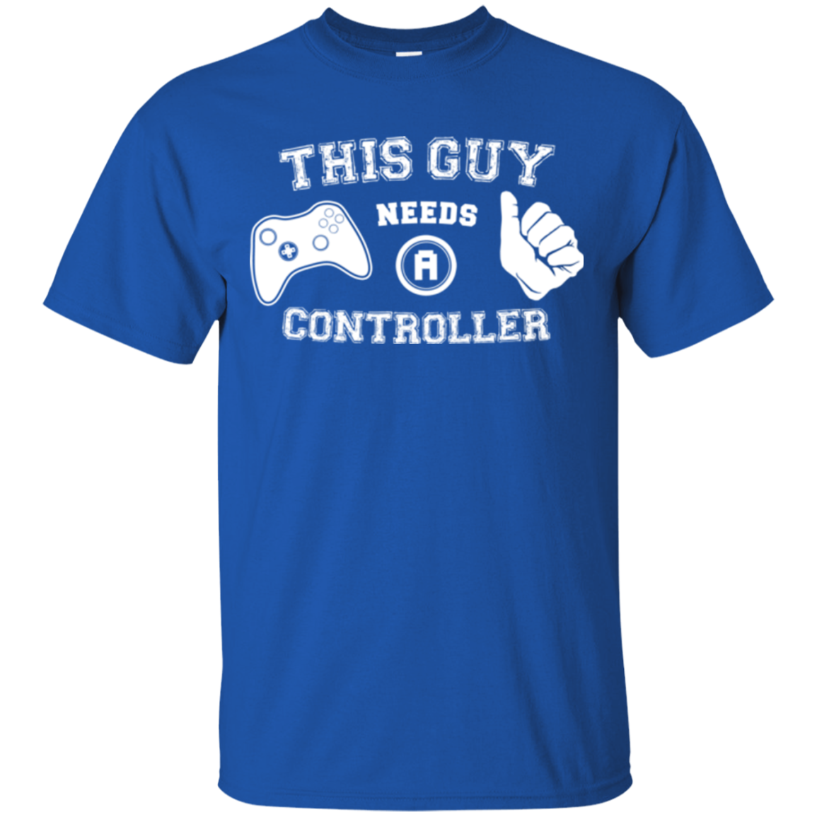 This Guy Needs a Controller T-Shirt